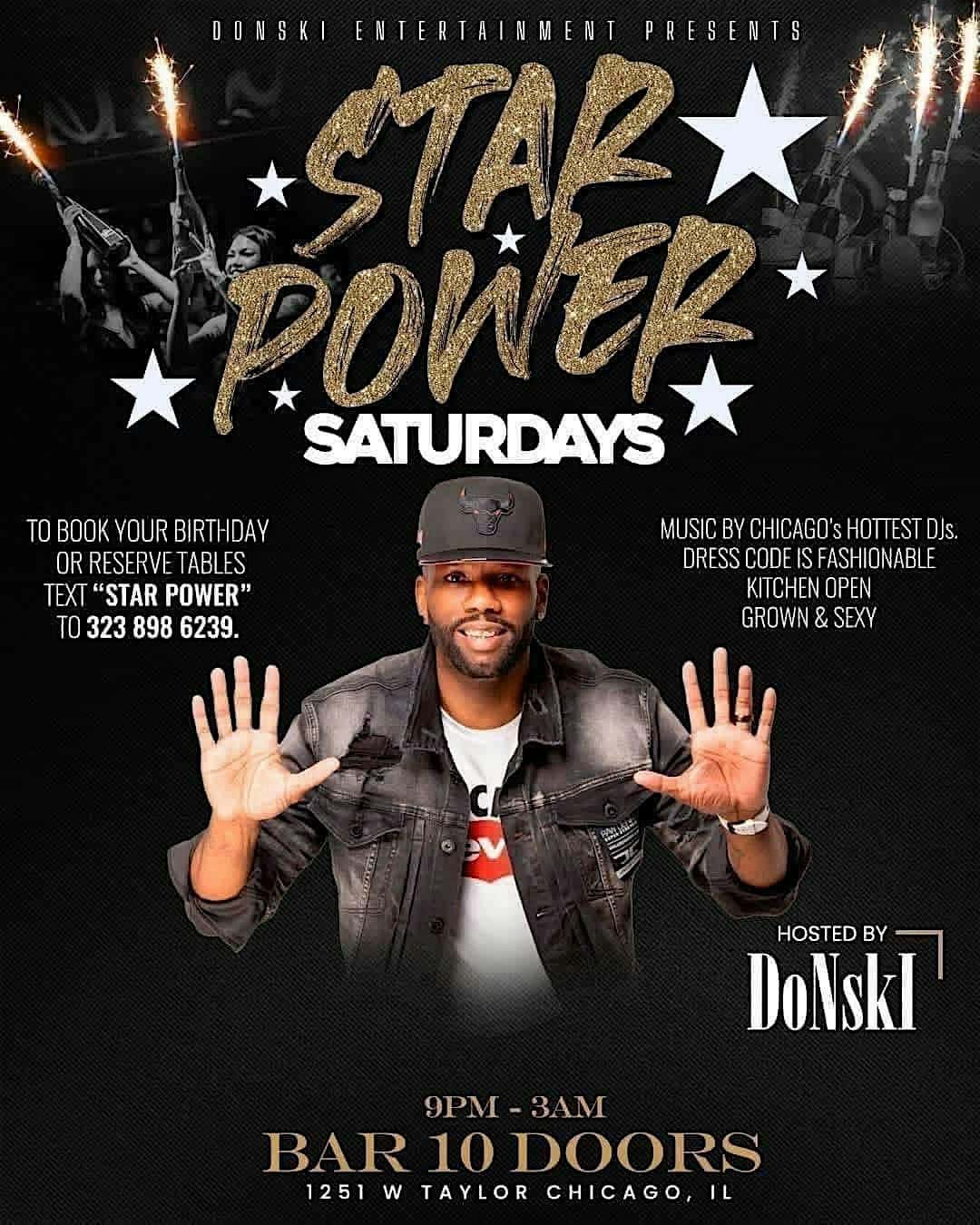 DoNskI Ent Presents Star Power Saturdays the Hottest Dance Party in Chicago