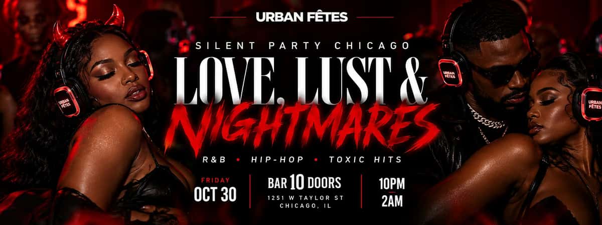 Silent Party Chicago: Love, Lust & Nightmares (R&B • Hip-Hop • Toxic Hits)