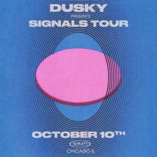 Dusky: Signals Tour