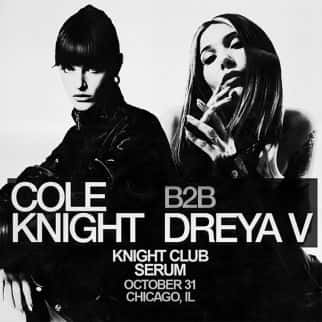 Knight Club: Cole Knight B2B Dreya V