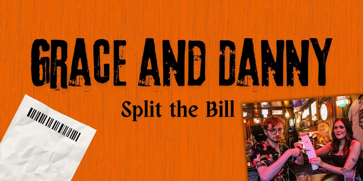 Grace and Danny Split The Bill
