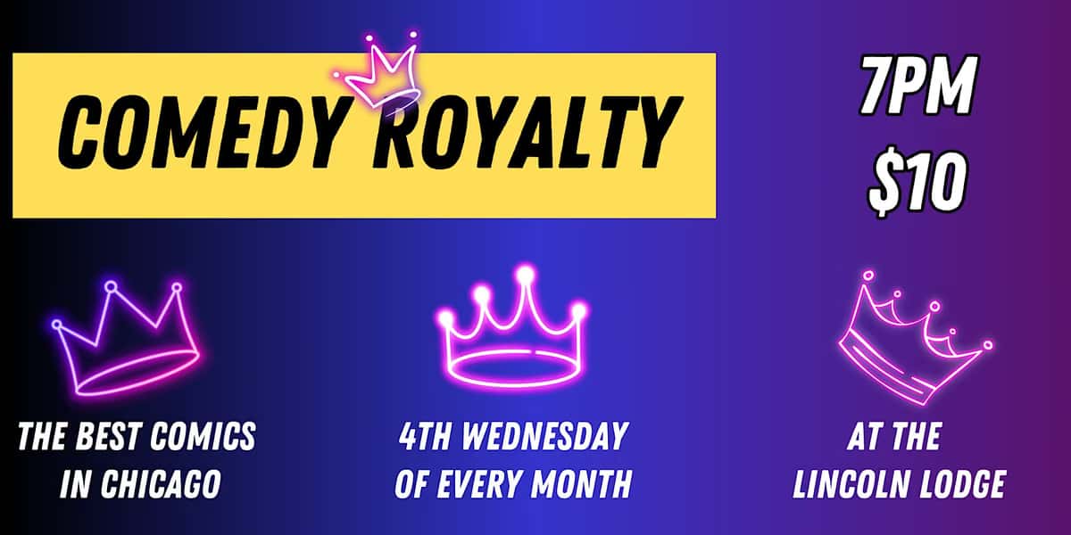 Comedy Royalty: A Chicago Comedy Showcase